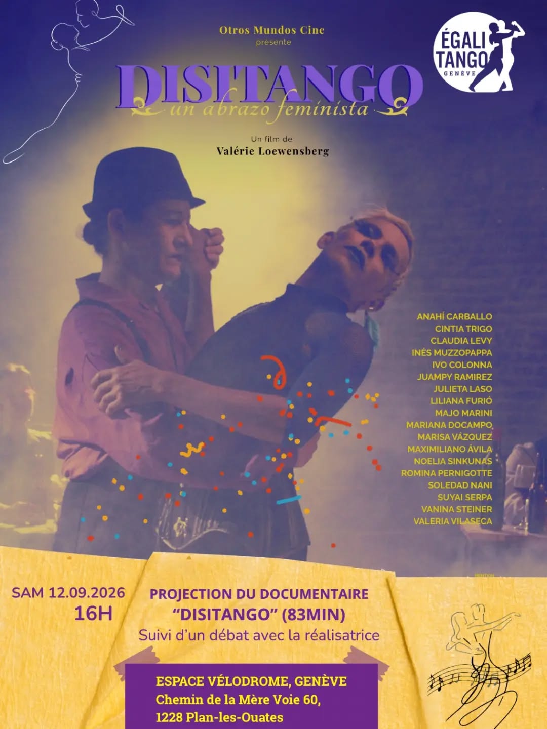 Nous avons le plaisir de vous convier à une nouvelle projection du long‑métrage documentaire "Disitango, une étreinte féministe" (espagnol, sous‑titré français), réalisé par Valérie Loewensberg.

Après une tournée internationale dans plus de quarante espaces et festivals en Amérique Latine, en France, en Allemagne, en Espagne et en Italie, le film revient en Suisse pour une projection exceptionnelle.

Samedi 12 septembre à 16h 
Espace Vélodrome, Plans-
Durée : 83 minutes — Sous‑titres français
Contribution volontaire et consciente (prix suggéré : 10CHF)

La séance sera suivie d’un échange avec la réalisatrice.

Synopsis:
Historiquement marqué par le machisme et des rôles de genre figés, le tango connaît aujourd’hui une profonde transformation portée par les mouvements féministes et LGBTQINB+. Disitango, un abrazo feminista témoigne de cette réinvention : une danse qui se libère, des codes qui se réécrivent, des identités qui s’affirment. De la milonga à la scène, le film révèle la naissance d’un nouveau patrimoine tango, plus inclusif, plus juste, plus vibrant.

Retrouvez toutes les informations du film sur Instagram disitango_documental et Facebook Disitango Documental. @disitango_documental 

Nous nous réjouissons de partager ce moment avec vous et d’en débattre ensemble.

Événement co‑organisé par Marisol (Milonga Sans Souci) et Valérie (Égalitango).
@maedermarisol @valerieloewensberg